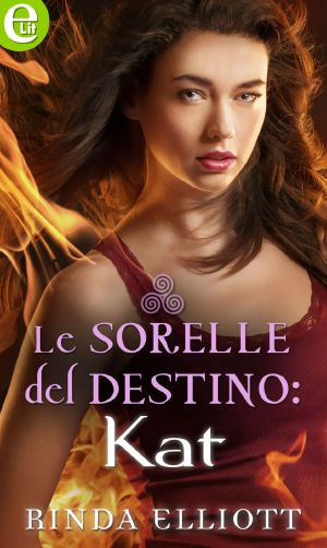 [Sisters of Fate 03] • Le Sorelle Del Destino · Kat (eLit)